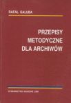 Przepisy metodyczne dla archiwistów