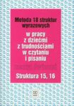 Metoda 18 struktur wyrazowych w pracy z dziećmi z trudnościami w czytaniu i pisaniu