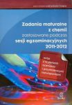 Zadania maturalne z chemii zastosowane podczas sesji egzaminacyjnych 2011-2012