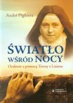 Światło wśród nocy Ocalenie z pomocą Teresy z Lisieux