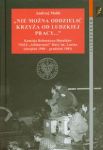 Nie można oddzielić krzyża od ludzkiej pracy…