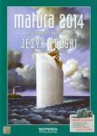 Matura 2014 Język polski Testy i arkusze z odpowiedziami Zakres podstawowy i rozszerzony