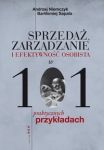 Sprzedaż, zarządzanie i efektywność osobista w 101 praktycznych przykładach