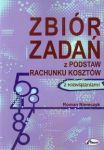 Zbiór zadań z podstaw rachunku kosztów z rozwiązaniami