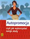 Autopromocja czyli jak wykorzystać swoje atuty