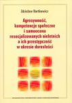 Agresywność, kompetencje społeczne i samoocena resocjalizowanych nieletnich a ich przestępczość w ok