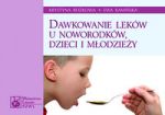 Dawkowanie leków u noworodków, dzieci i młodzieży