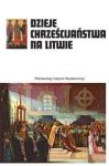 Dzieje chrześcijaństwa na Litwie