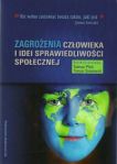 Zagrożenia człowieka i idei sprawiedliwości społecznej