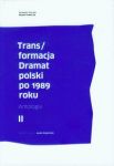 Transformacja Dramat polski po 1989 roku tom 2