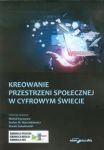 Kreowanie przestrzeni społecznej w cyfrowym świecie