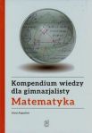 Kompendium wiedzy gimnazjalisty Matematyka