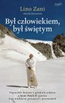 Był człowiekiem, był świętym