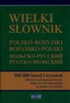 Wielki słownik polsko-rosyjski rosyjsko-polski