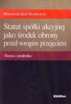 Statut spółki akcyjnej jako środek obrony przed wrogim przejęciem