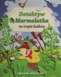 Detektyw Marmolatka na tropie bożków