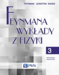 Feynmana wykłady z fizyki T. 3 Mechanika kwantowa