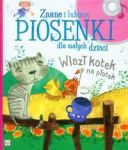 Znane i lubiane piosenki dla małych dzieci Wlazł kotek na plotek