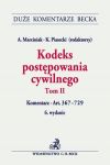 Kodeks postępowania cywilnego Tom II Komentarz do art. 367-729