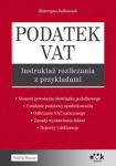 Podatek VAT Instruktaż rozliczania z przykładami