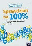 Matematyka Sprawdzian na 100% Repetytorium szóstoklasisty