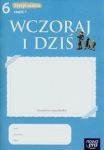 Wczoraj i dziś 6 Historia i społeczeństwo Zeszyt ucznia Część 1