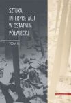Sztuka interpretacji w ostatnim półwieczu