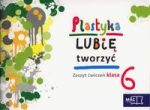 Plastyka Lubię tworzyć 6 Zeszyt ćwiczeń