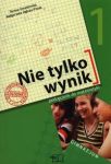 Nie tylko wynik 1 Podręcznik z płytą CD