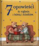 7 opowieści do czytania z babcią i dziadkiem