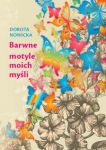 Barwne motyle moich myśli