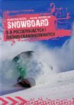 Snowboard dla początkujacych i średnio-zaawansowanych