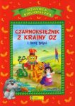 Czarnoksiężnik z krainy Oz i inne bajki