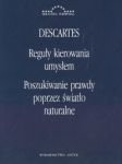 Reguły kierowania umysłem Poszukiwanie prawdy poprzez światło naturalne