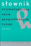 Słownik etymologiczny nazw geograficznych Polski