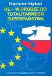 UE w drodze do totalitarnego superpaństwa