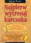 Najpierw wytresuj kurczaka