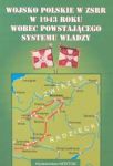 Wojsko polskie w ZSSR w 1943 roku wobec powstającego systemu władzy
