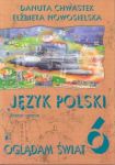 Oglądam świat 6 Język polski Zeszyt ucznia