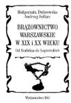 Brązownictwo warszawskie w XIX i XX wieku od Norblina do Łopieńskich