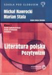 Literatura polska. Pozytywizm. Podręcznik. Klasa 2. Liceum ogólnokształcące, liceum profilowane, tec