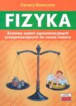 Fizyka Zestawy zadań egzaminacyjnych przygotowujących do nowej matury