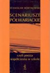 Scenariusze półwariackie czyli poezja współczesna w szkole