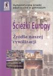 Ścieżki Europy Źródła naszej cywilizacji