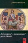 Scholastyczne i humanistyczne pojęcie filozofii