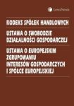 Kodeks spółek handlowych Ustawa o swobodzie działalności gospodarczej Ustawa o europejskim zgrupowan