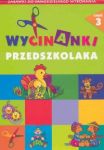 Wycinanki przedszkolaka cz.3