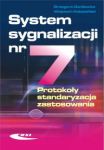 System sygnalizacji nr 7. Protokoły, standaryzacja, zastosowania