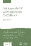 Kościoły wschodnie w Rzeczypospolitej XVI-XVII wieku zbiór studiów