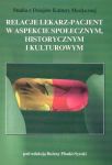 Relacje lekarz- pacjent w aspekcie społecznym, historycznym i kulturowym